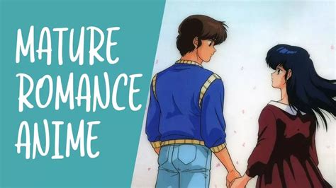 mat6tube anime|The 20 Mature Romance Anime With Grown.